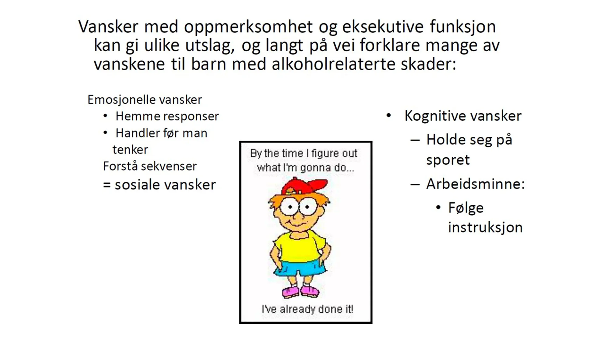 Lysbilde fra presentasjon som viser to tekstblokker på hver side av et bilde som er veldig uskarpt